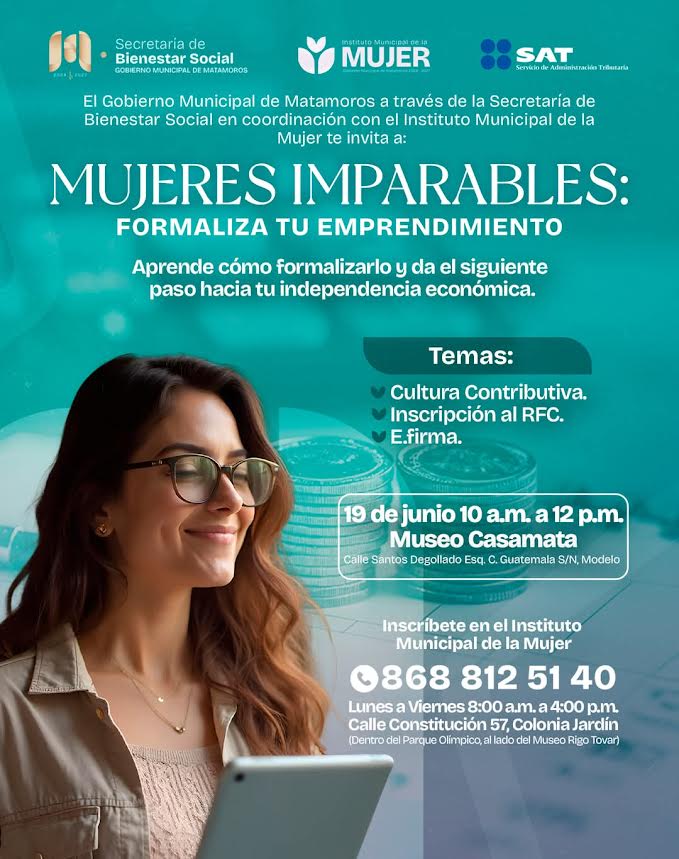 Gobierno de Matamoros invita a mujeres imparables a formalizar su emprendimiento